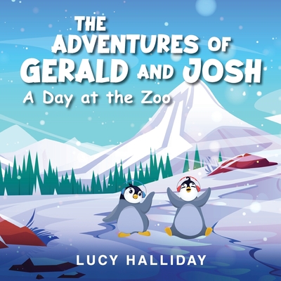 Coperta cărții 'The Adventures of Gerald and Josh - Lucy Halliday'