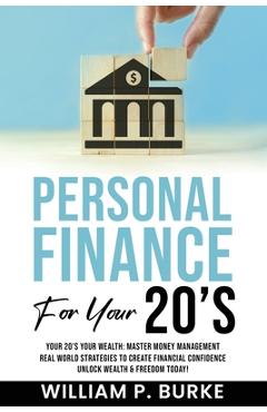 Coperta cărții 'Personal Finance For Your 20's - William P. Burke'