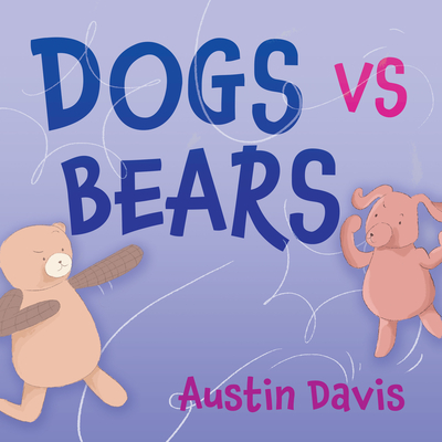 Coperta cărții 'Dogs Vs Bears - Austin Davis'