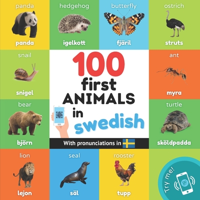 100 first animals in swedish: Bilingual picture book for kids: english / swedish with pronunciations -