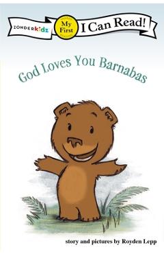 Coperta cărții 'God Loves You Barnabas: My First - Royden Lepp'