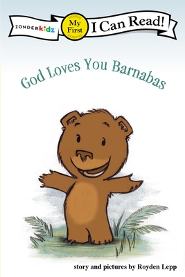 Coperta cărții 'God Loves You Barnabas: My First - Royden Lepp'
