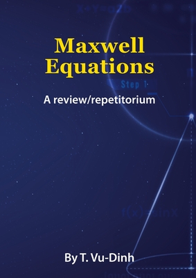 Coperta cărții 'Maxwell Equations: A review/repetitorium - Tuong Vu-dinh'
