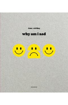 Coperta cărții 'Why Am I Sad - Dana Stirling'