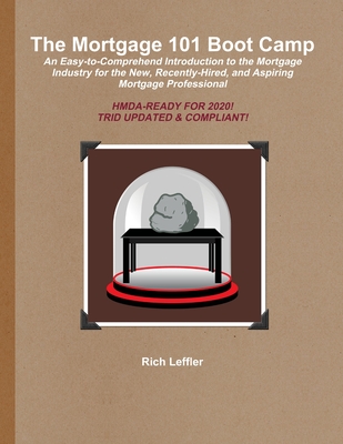 The Mortgage 101 Boot Camp - Rich Leffler
