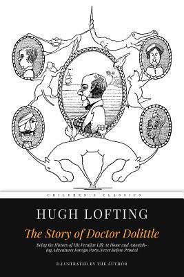 The Story of Doctor Dolittle: Illustrated - Hugh Lofting
