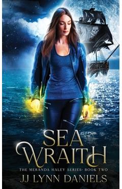 Coperta cărții 'Sea Wraith (A Meranda Haley Novel Book 2) - Jj Lynn Daniels'