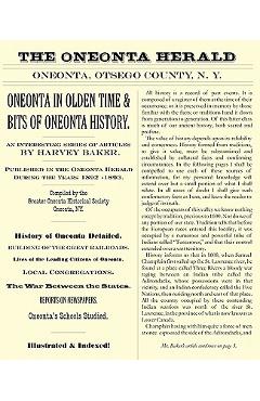 Coperta cărții 'Oneonta in Olden Time & Bits of Oneonta History: An Interesting Series of Articles by Harvey Baker, Published in the'