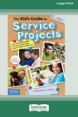 Coperta cărții 'The Kid's Guide to Service Projects: Over 500 Service Ideas for Young People Who Want to Make a Difference [Standard'