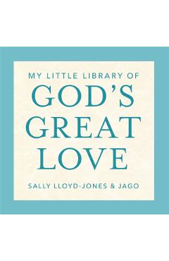 My Little Library of God's Great Love: Loved, Found, Near, Known - Sally Lloyd-jones