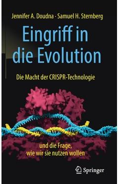Coperta cărții 'Eingriff in Die Evolution: Die Macht Der Crispr-Technologie Und Die Frage, Wie Wir Sie Nutzen Wollen - Jennifer A.'