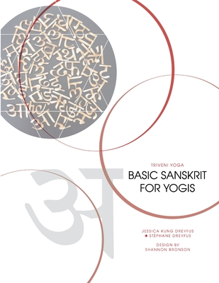 Basic Sanskrit for Yogis - Jessica Dreyfus