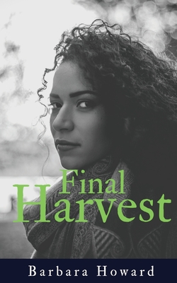 Final Harvest - Barbara Howard