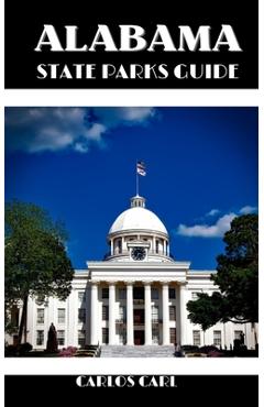 Poza produsului Alabama State Parks Guide: Riverside Reverie: Alabama's State Parks Illustrated - Carlos Carl