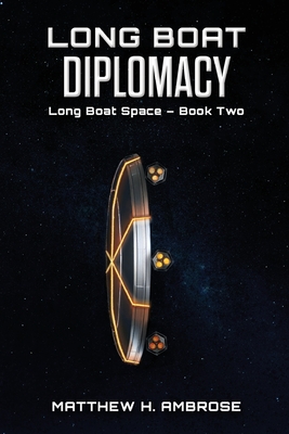 Long Boat Diplomacy - Matthew H. Ambrose