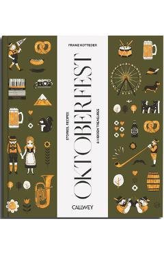 Coperta cărții 'Be a Guest at the Oktoberfest: Stories, Recipes, and Hidden Treasures: Stories, Recipes, and Hidden Treasures - Franz'