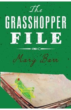 Poza produsului The Grasshopper File - Mary Barr