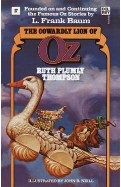 Coperta cărții 'The Cowardly Lion of Oz: The Wonderful Oz Books, #17 - Ruth Plumly Thompson'