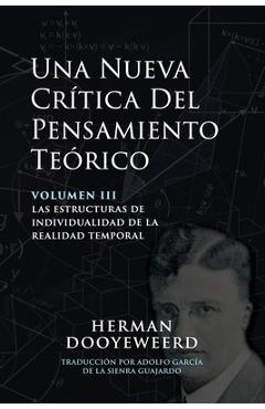 Coperta cărții 'Una Nueva Crítica del Pensamiento Teórico: Vol. 3: Las Estructuras de Individualidad de la Realidad Temporal - Herman'