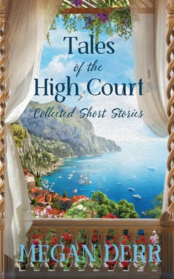 Coperta cărții 'Tales of the High Court: Collected Short Stories - Megan Derr'