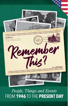 Remember This?: People, Things and Events from 1946 to the Present Day (US Edition) - Gilbert Moss