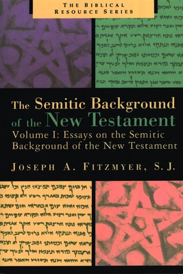 Coperta cărții 'Essays on the Semitic Background of the New Testament - Joseph A. Fitzmyer'