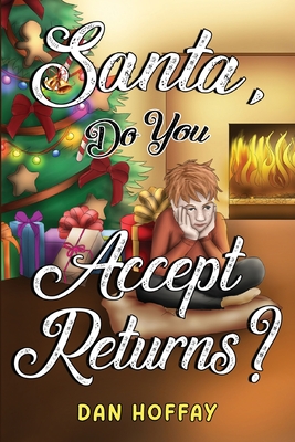Santa, Do You Accept Returns? - Dan Hoffay