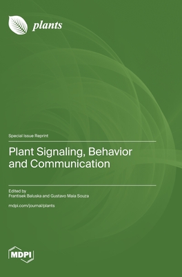 Plant Signaling, Behavior and Communication - Frantisek Baluska