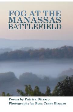 Coperta cărții 'Fog at the Manassas Battlefield - Resa Crane Bizzaro'