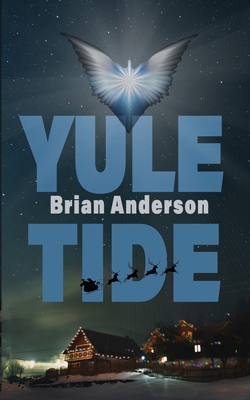 Yule Tide - Brian Anderson