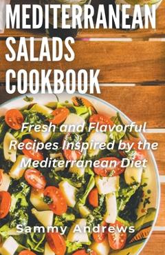 Mediterranean Salads Cookbook - Sammy Andrews