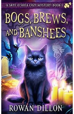 Coperta cărții 'Bogs, Brews, and Banshees: A Skye O'Shea Paranormal Cozy Mystery - Christy Nicholas'