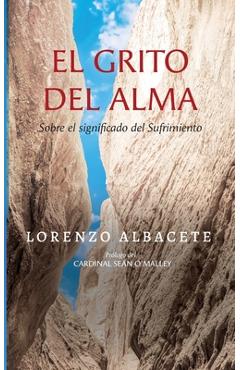 El grito del Alma - Lorenzo Albacete