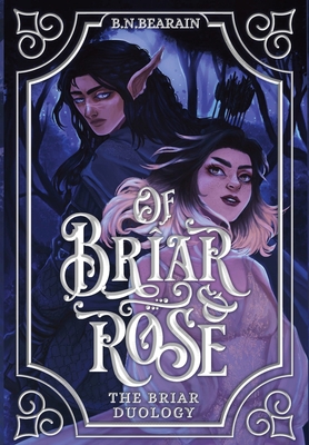 Of Briar and Rose - B. N. Bearain