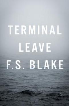 Coperta cărții 'Terminal Leave - Blake F. S.'