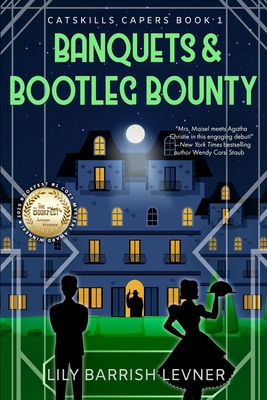 Coperta cărții 'Banquets & Bootleg Bounty - Lily Barrish Levner'