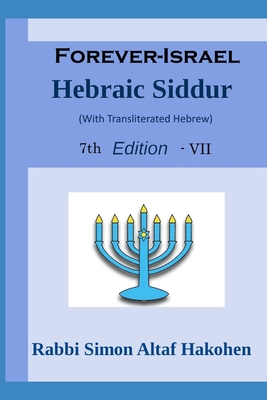 Forever-Israel Siddur: Daily Life Prayers - Rabbi Simon Altaf Hakohen
