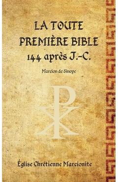 Coperta cărții 'La Toute Première Bible - Marcion De Sinope'