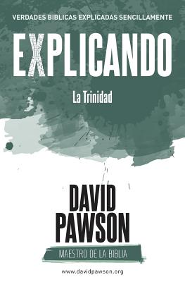 EXPLICANDO La Trinidad - David Pawson