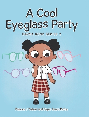 A Cool Eyeglass Party - Frances J. Tolbert