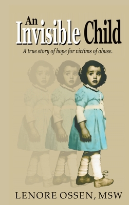 An Invisible Child - Lenore Ossen Msw