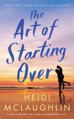 The Art of Starting Over - Heidi Mclaughlin