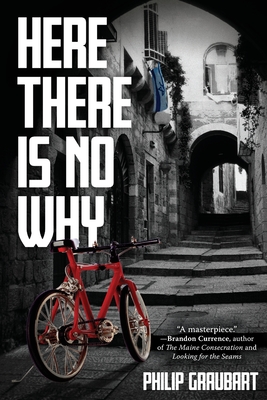 Coperta cărții 'Here There Is No Why - Philip Graubart'