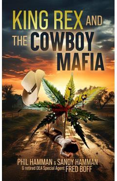 Coperta cărții 'King Rex and the Cowboy Mafia - Phil Hamman'
