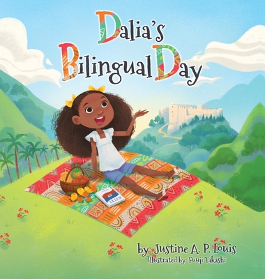 Coperta cărții 'Dalia's Bilingual Day - Justine A. P. Louis'