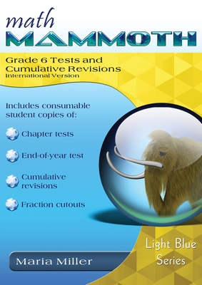Coperta cărții 'Math Mammoth Grade 6 Tests and Cumulative Revisions, International Version -'