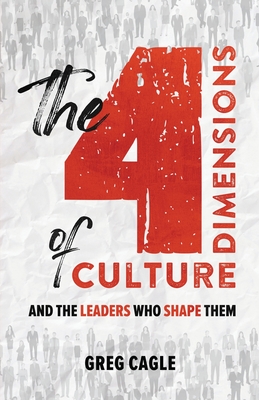 The 4 Dimensions of Culture - Greg Cagle