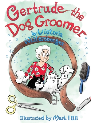 Gertrude the Dog Groomer - Victoria Wintersberger