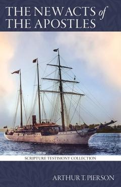 Coperta cărții 'The New Acts of the Apostles - Arthur T. Pierson'