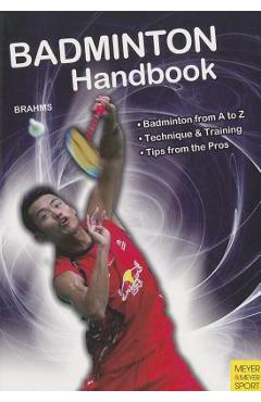 Coperta cărții 'Badminton Handbook: Training, Tactics, Competition - Bernd-volker Brahms'